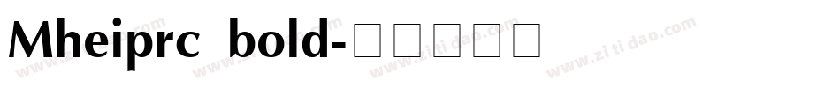 Mheiprc bold字体转换
